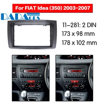 11-281 araç DVD oynatıcı/CD FIAT Idea için (350) 2003-2007 Radyo Stereo Fasya Paneli Çerçeve Adaptörü Montaj Kiti 2 Din