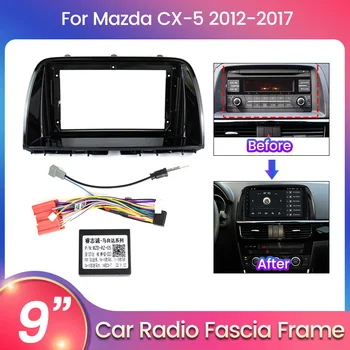 9 inç Fasya Çerçeve Mazda CX-5 2012-2017 Android 2DİN Araba Radyo Çalar Dash Montaj Paneli Kiti 16pin kablo kordonu CANBUS Adaptörü