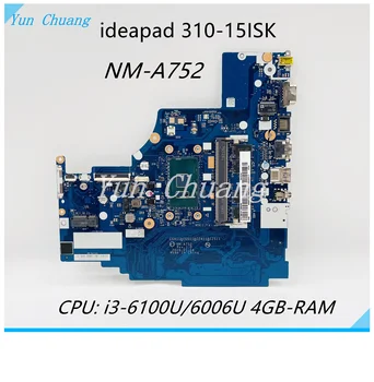 NM-A752 5B20L35833 Anakart İçin Lenovo Ideapad 310-15ISK Laptop Anakart ı3 ı5 ı7 CPU 4GB-RAM %100 % tamamen test edilmiş